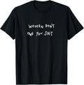 Women Don't Owe You Shit - T-Shirt product image 1