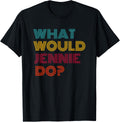 What Would Jennie Do? I Love T-Shirt product image 1