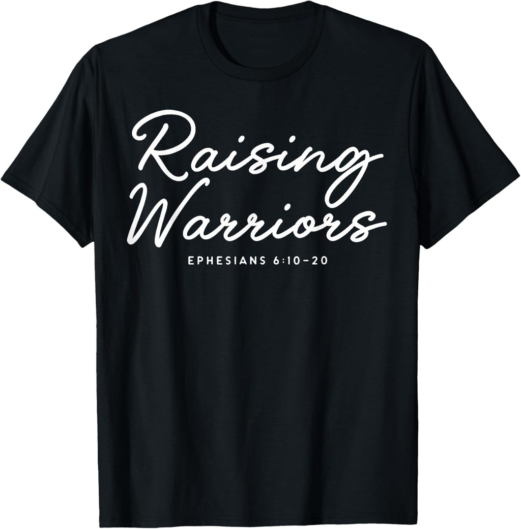 Raising Warriors Ephesians 6 10 20 T-Shirt product image 1
