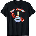 Mr. Krabs - Don't be Crabby T-Shirt product image 1