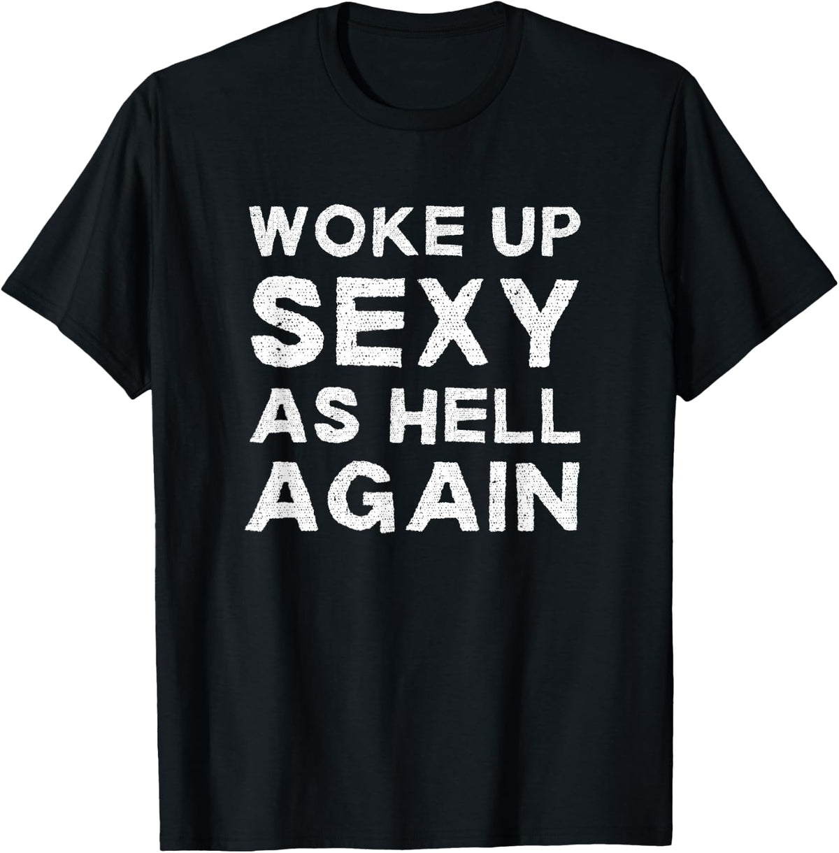 Woke Up Sexy as Hell Again Feeling Beautiful Self-Love product image 1