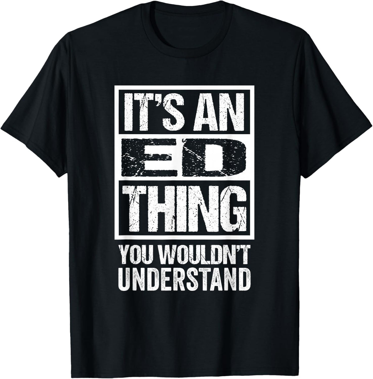 It's an Ed Thing You Wouldn't Understand T-Shirt product image 1