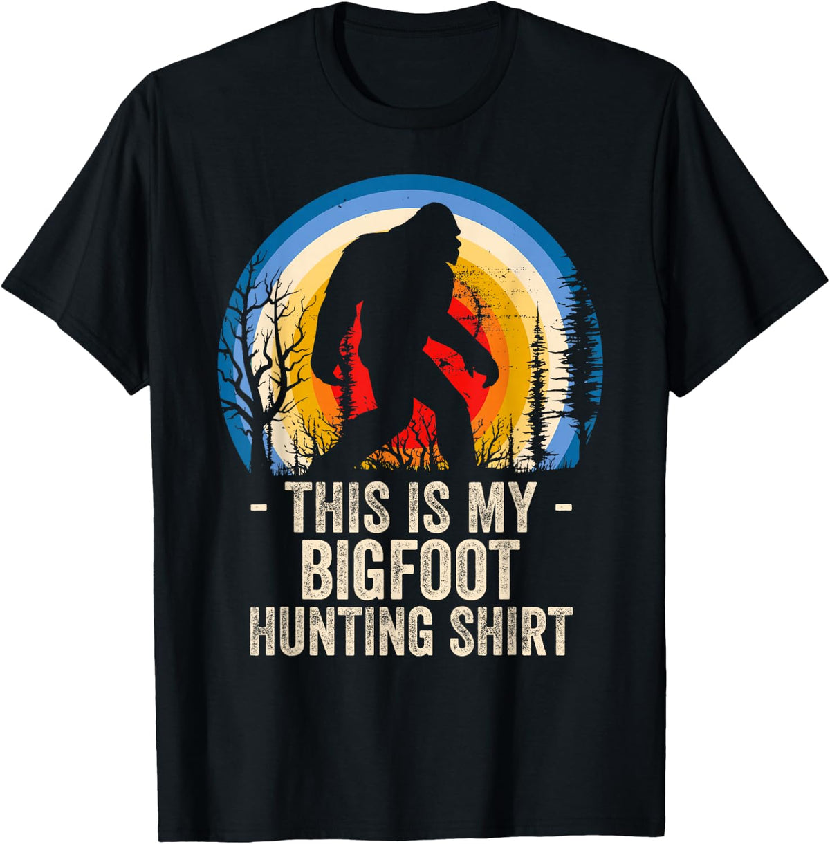 Bigfoot Hunting This is My Shirt T-Shirt product image 1